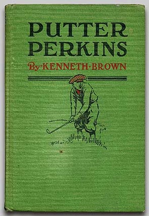 Item #67162 Putter Perkins. Kenneth BROWN