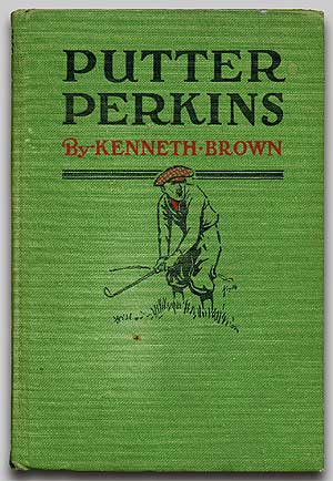 Item #67162 Putter Perkins. Kenneth BROWN.