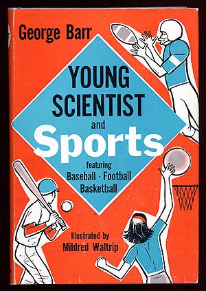 Item #67341 Young Scientist and Sports featuring Baseball, Football, Basketball. George BARR