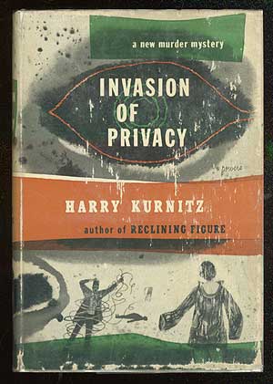 Item #67389 Invasion of Privacy. Harry KURNITZ.