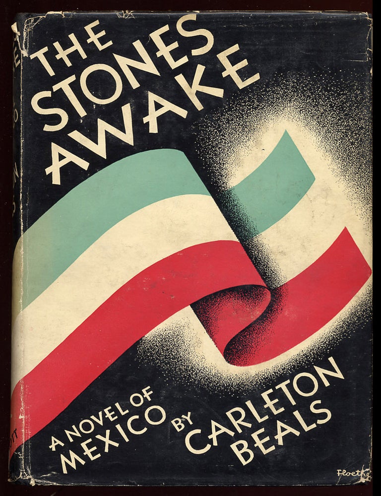 Item #67787 The Stones Awake: A Novel of Mexico. Carleton BEALS.