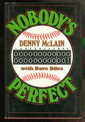 Item #68107 Nobody's Perfect. Denny McLAIN, Dave Diles