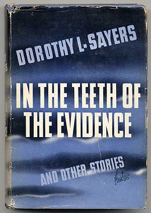 Item #68295 In the Teeth of the Evidence and Other Stories. Dorothy L. SAYERS