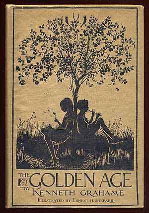 Item #68344 The Golden Age. Kenneth GRAHAME, Ernest H. Shepard.