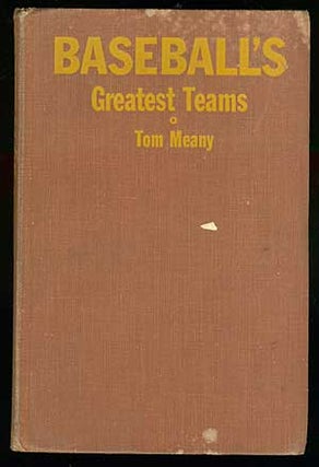 Item #68373 Baseball's Greatest Teams. Tom MEANY