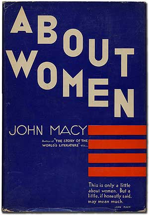 Item #68382 About Women. John MACY.