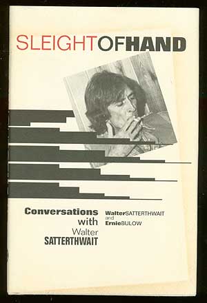 Item #68848 Sleight of Hand: Conversations with Walter Satterthwait. Walter SATTERTHWAIT, Ernie Bulow.