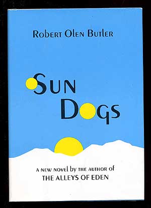 Item #68886 Sun Dogs. Robert Olen BUTLER