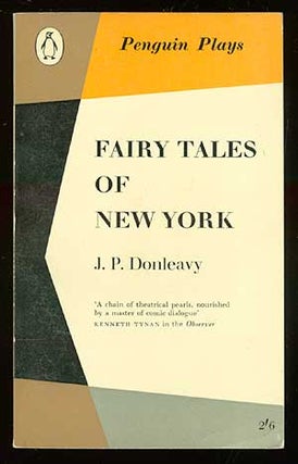 Item #68931 Fairy Tales of New York. J. P. DONLEAVY