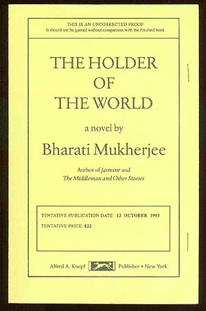 Item #6897 The Holder of the World. Bharati MUKHERJEE.