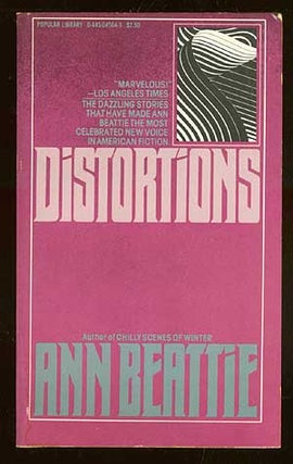 Distortions. Ann BEATTIE.