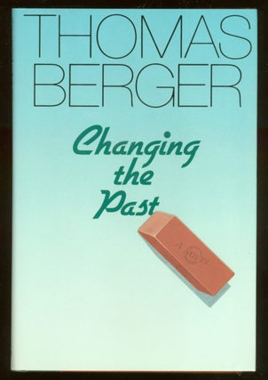 Item #69029 Changing the Past. Thomas BERGER