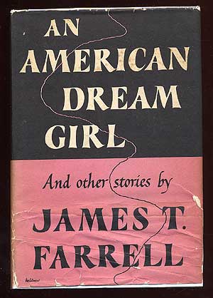 Item #69100 An American Dream Girl and Other Stories. James T. FARRELL