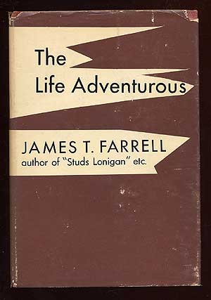 Item #69107 The Life Adventurous and Other Stories. James T. FARRELL