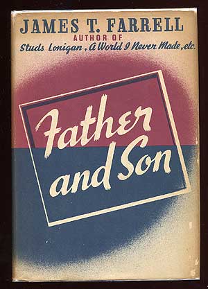Item #69108 Father and Son. James T. FARRELL