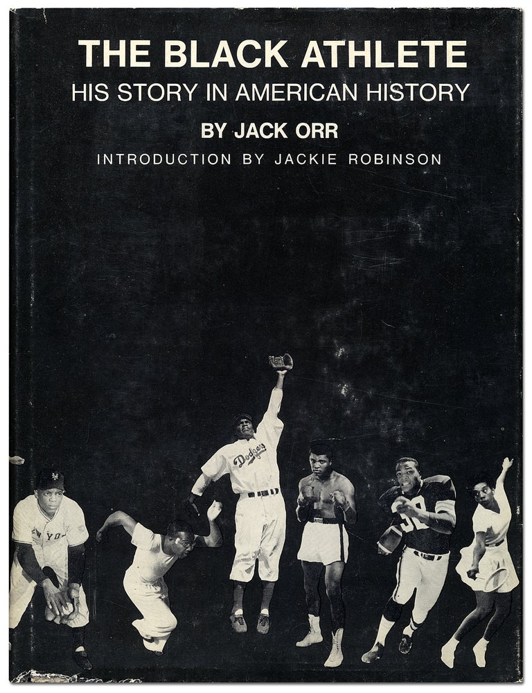 Item #69156 The Black Athlete: His Story in American History. Jack ORR.