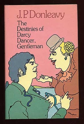 Item #69420 The Destinies of Darcy Dancer, Gentleman. J. P. DONLEAVY