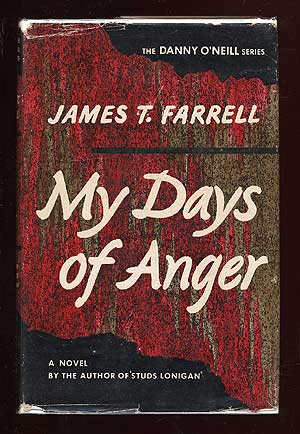 Item #69746 My Days of Anger. James T. FARRELL.