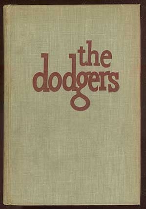 Item #69852 The Dodgers: An Illustrated Story of Those Unpredictable Bums. John DURANT