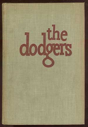 Item #69852 The Dodgers: An Illustrated Story of Those Unpredictable Bums. John DURANT.