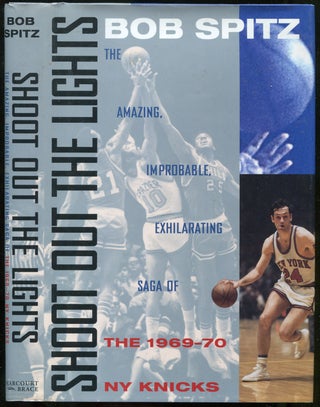 Item #69893 Shoot Out the Lights: The Amazing, Improbable, Exhilarating Saga of the 1969-70 New...