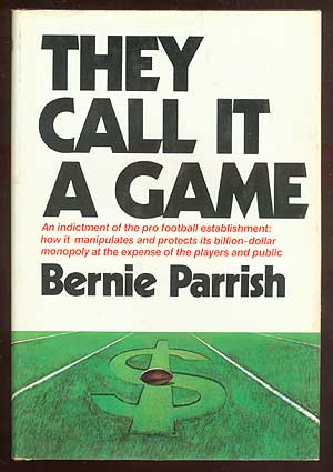 Item #70061 They Call It a Game. Bernie PARRISH