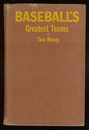 Item #70199 Baseball's Greatest Teams. Tom MEANY