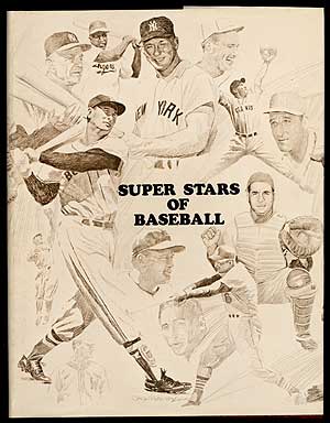 Item #70251 Super Stars of Baseball: Their Lives, Their Loves, Their Laughs, Their Laments. Bob BROEG.