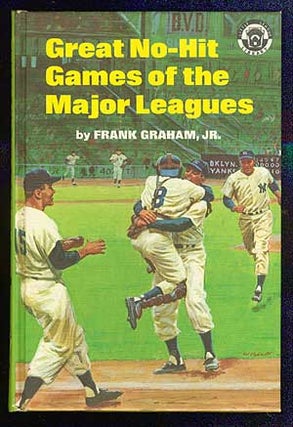 Item #70270 Great No-Hit Games of the Major Leagues. Frank Jr GRAHAM