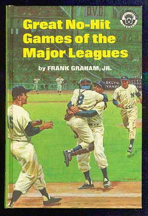 Item #70270 Great No-Hit Games of the Major Leagues. Frank Jr GRAHAM.