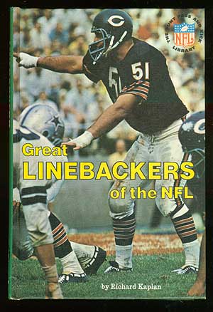 Item #70300 Great Linebackers of the NFL. Richard KAPLAN.