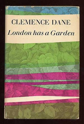 Item #70320 London has a Garden. Clemence DANE