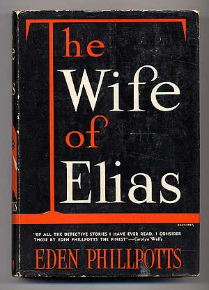 Item #70376 The Wife of Elias. Eden PHILLPOTTS