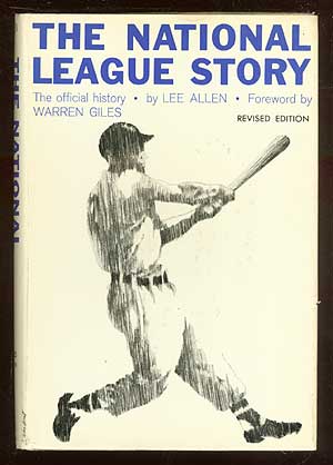 Item #70484 The National League Story: The Offical History. Lee ALLEN