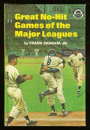 Item #70502 Great No-Hit Games of the Major Leagues. Frank Jr GRAHAM
