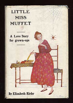 Item #70590 Little Miss Muffet: A Love Story for Grown-Ups. Elizabeth KIRBY.