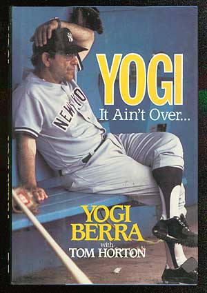 Item #70721 Yogi: It Ain't Over. Yogi BERRA, Tom Horton