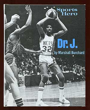 Item #70938 Sports Hero: Dr. J. The Story of Julius Erving. Marshall BURCHARD.