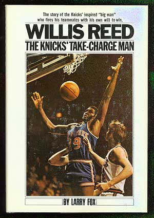 Item #71007 Willis Reed: Take-Charge Man of the Knicks. Larry FOX