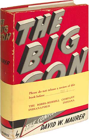 Item #71115 The Big Con: The Story of The Confidence Man and The Confidence Game. David W. MAURER.