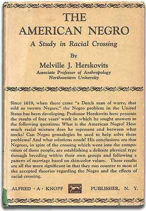 Item #71209 The American Negro: A Study in Racial Crossing. Melville J. HERSKOVITS.