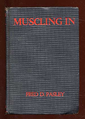 Item #71500 Muscling In. Fred D. PASLEY.