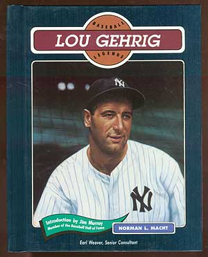Item #71640 Baseball Legends: Lou Gehrig. Norman L. MACHT
