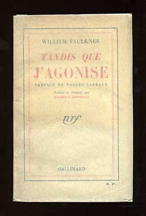 Item #72366 Tandis Que J'Agonise [As I Lay Dying]. William FAULKNER