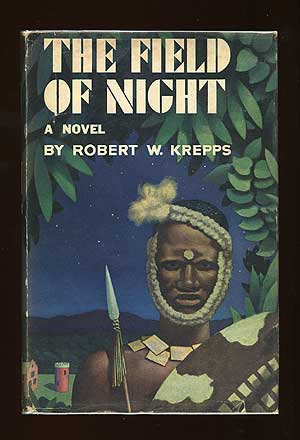Item #72550 The Field of Night. Robert W. KREPPS.