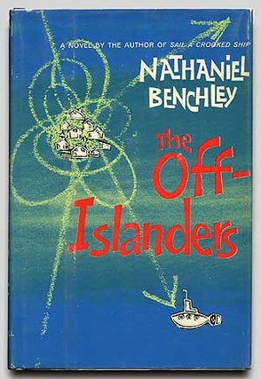 Item #72599 The Off-Islanders. Nathaniel BENCHLEY