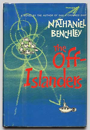 Item #72599 The Off-Islanders. Nathaniel BENCHLEY.