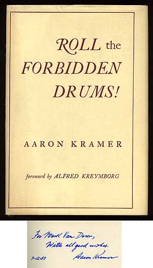 Item #72620 Roll the Forbidden Drums! Aaron KRAMER, Alfred Kreymborg.