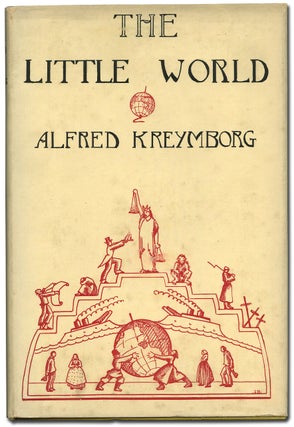 Item #72621 The Little World: 1914 and After. Alfred KREYMBORG