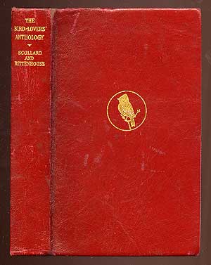 Item #72692 The Bird-Lovers' Anthology. Clinton SCOLLARD, Jessie B. Rittenhouse.